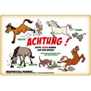 Schild Spruch "Achtung keine Hunde auf Weide, Panik...