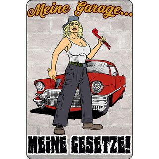 Schild Spruch "Meine Garage, meine Gesetze" Frau 20 x 30 cm 