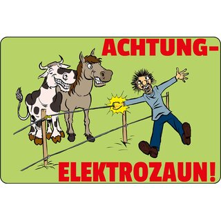 Schild Spruch "Achtung, Elektrozaun" Pferd Kuh 20 x 30 cm 