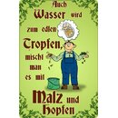 Schild Spruch Wasser edlen Tropfen, mischt Malz Hopfen 20...