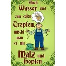 Schild Spruch "Wasser edlen Tropfen, mischt Malz...