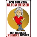 Schild Spruch "kein Klugscheißer, weiß...