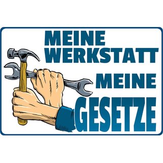 Schild Spruch "Meine Werkstatt, meine Gesetze" Hammer 20 x 30 cm 