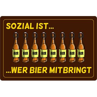 Schild Spruch "Sozial ist, Bier mitbringt" 20 x 30 cm 