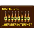 Schild Spruch "Sozial ist, Bier mitbringt" 20 x...