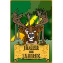 Schild Spruch "Jäger des Jahres" Hirsch 20...