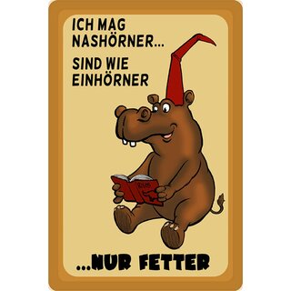 Schild Spruch "mag Nashörner, sind wie Einhörner nur fetter" 20 x 30 cm