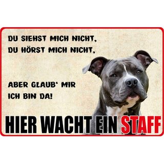 Schild Spruch "Du siehst hörst mich nicht, bin da, wacht ein Staff" Hund 20 x 30 cm