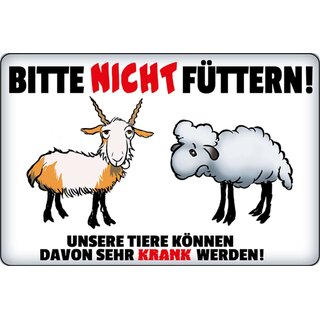 Schild Spruch "Bitte nicht füttern, Tiere können krank" Ziege 20 x 30 cm