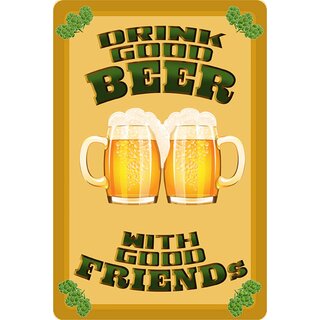 Schild Spruch "Drink good beer with friends" 20 x 30 cm