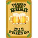 Schild Spruch "Drink good beer with friends" 20...
