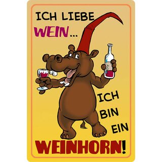 Schild Spruch "Ich liebe Wein, bin ein Weinhorn" 20 x 30 cm