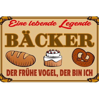 Schild Spruch "lebende Legende Bäcker, frühe Vogel" 20 x 30 cm 