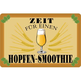 Schild Spruch "Zeit für einen Hopfen Smoothie" Bier 20 x 30 cm 