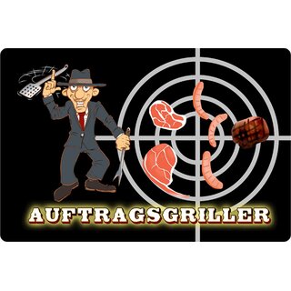 Schild Spruch "Auftragsgriller" Fleisch 20 x 30 cm 