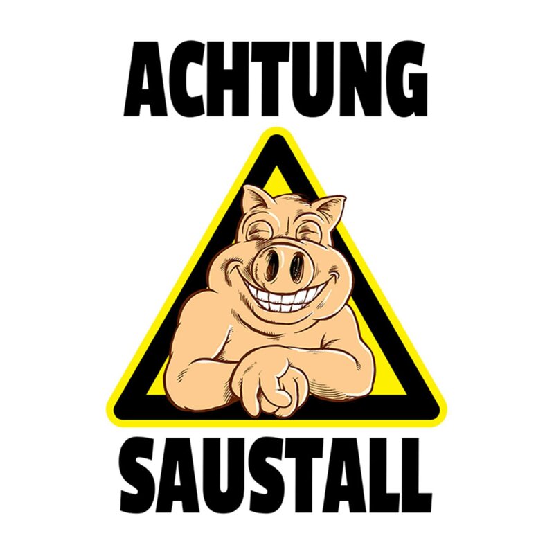 Schild Spruch "Achtung Saustall" 20 x 30 cm, 9,49