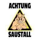 Schild Spruch "Achtung Saustall" 20 x 30 cm 