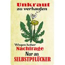 Schild Spruch "Unkraut zu verkaufen, wegen hoher...