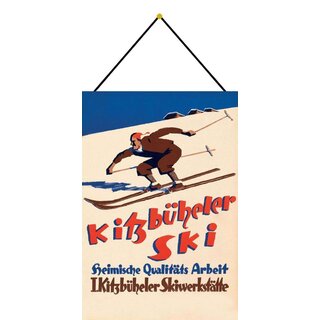 Schild Motiv "Kitzbühler Ski, heimische Qualitäts Arbeit" 20 x 30 cm Blechschild mit Kordel
