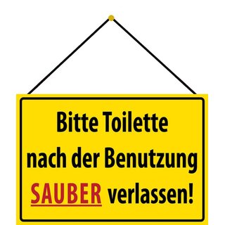 Schild Spruch "Bitte Toilette nach der Benutzung sauber verlassen" 20 x 30 cm Blechschild mit Kordel