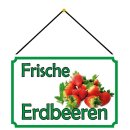 Schild Spruch "Frische Erdbeeren" 20 x 30 cm...