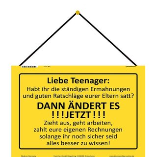 Schild Spruch "Teenager, ändert es jetzt, zieht aus" 20 x 30 cm Blechschild mit Kordel