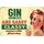 Schild Spruch "Gin drinkers are sassy classy, little smart assy" 20 x 30 cm 
