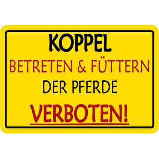 Schild Spruch "Koppel betreten füttern der Pferde verboten" 20 x 30 cm