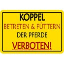 Schild Spruch "Koppel betreten füttern der...