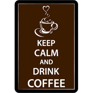 Schild Spruch "Keep calm and drink coffee" braun 20 x 30 cm 