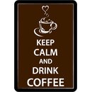 Schild Spruch "Keep calm and drink coffee"...