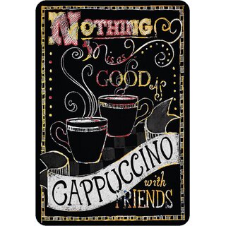 Schild Spruch "Nothing is as good as Cappuccino with friends" 20 x 30 cm 