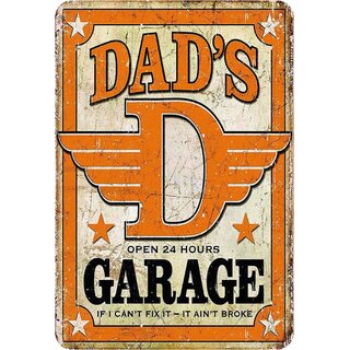 Schild Spruch "Dads Garage, open 24 hours, aint broke" 20 x 30 cm
