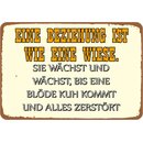 Schild Spruch "Beziehung ist wie Wiese, wächst...
