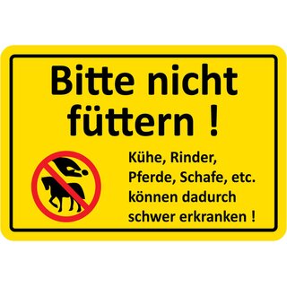 Hinweisschild "Bitte nicht füttern, Kühe Rinder Pferde erkranken" 20 x 30 cm 