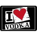 Schild Spruch "I love Vodka" 20 x 30 cm
