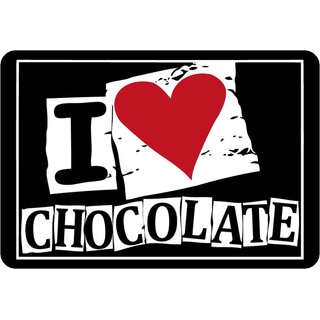 Schild Spruch "I love chocolate" 20 x 30 cm