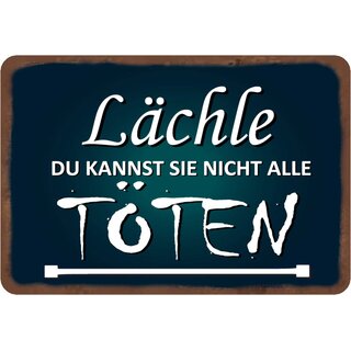 Schild Spruch "Lächle du kannst sie nicht alle töten" blau 20 x 30 cm
