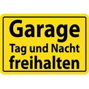 Hinweisschild "Garage Tag und Nacht freihalten"...