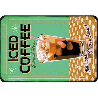 Schild Spruch "Iced Coffee, served here, delicious always fresh" 20 x 30 cm