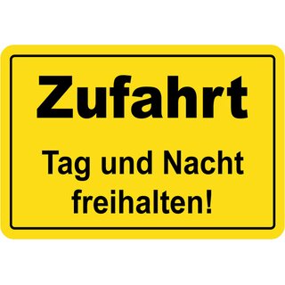 Hinweisschild "Zufahrt Tag und Nacht freihalten" gelb 20 x 30 cm  