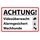 Hinweisschild "Achtung Videoüberwacht, Alarmgesichert, Wachhunde" 20 x 30 cm