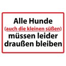 Hinweisschild "Alle Hunde, auch kleinen...