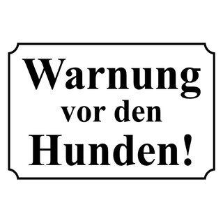Hinweisschild "Warnung vor den Hunden" schwarz weiß 20 x 30 cm 