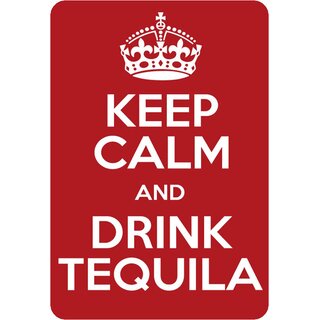 Schild Spruch "Keep Calm and drink Tequila" 20 x 30 cm