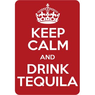 Schild Spruch "Keep Calm and drink Tequila" 20 x 30 cm 