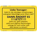 Schild Spruch "Teenager, ändert es jetzt, zieht...