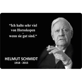 Schild Zitat "halte sehr viel von Horoskopen, wenn gut" Helmut Schmidt 20 x 30 cm 