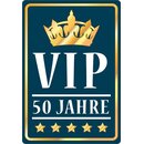 Schild Spruch VIP 50 Jahre 20 x 30 cm 