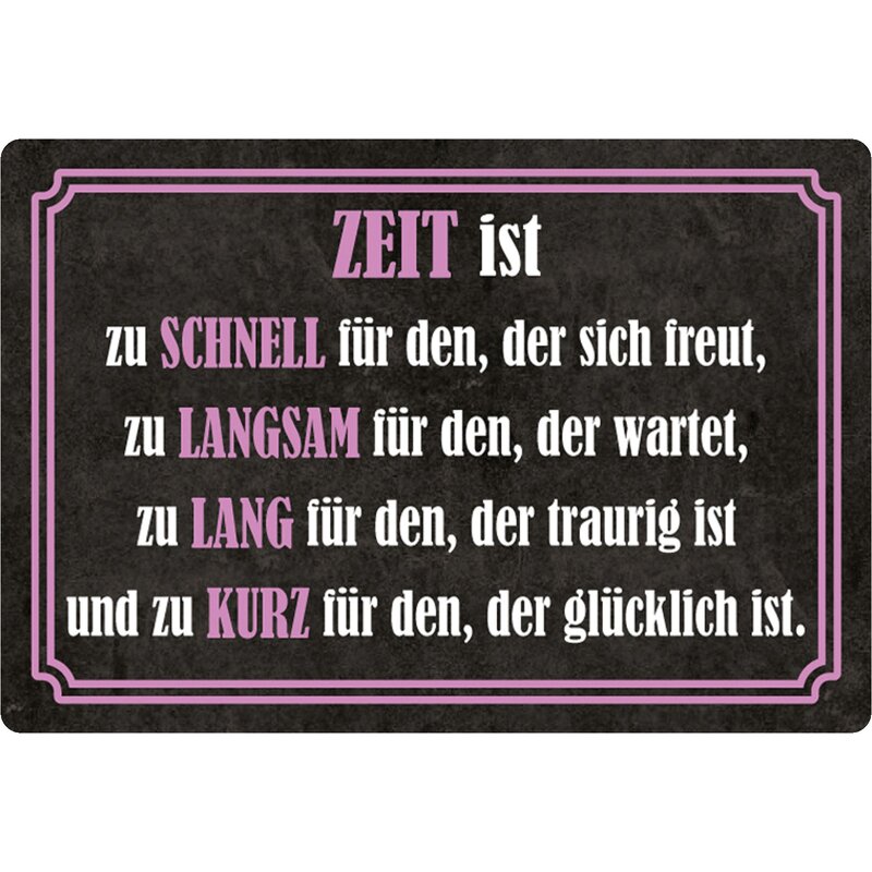 Schild Spruch "Zeit zu schnell, langsam, lang, kurz" 20 x 30 cm, 9,49